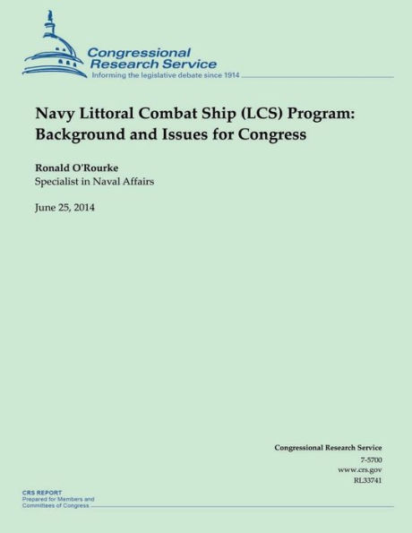 Navy Littoral Combat Ship (LCS) Program: Background and Issues for Congress