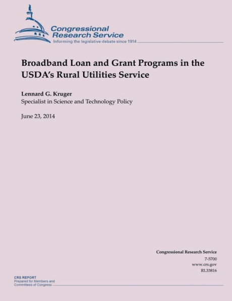 Broadband Loan and Grant Programs in the USDA?s Rural Utilities Service