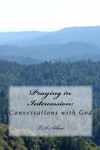 Praying in Intercession: : Conversations with God