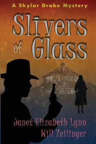 Title: Slivers of Glass: A Skylar Drake Mystery, Author: Will Zeilinger