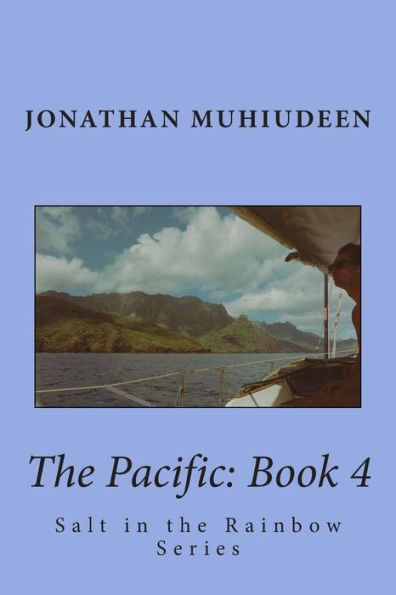 The Pacific: Book 4: Sailing Around the World Series