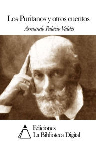 Title: Los Puritanos y otros cuentos, Author: Armando Palacio Valdes