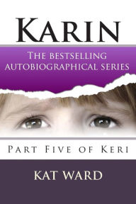 Title: Karin: Part Five of Keri, Author: Kat Ward