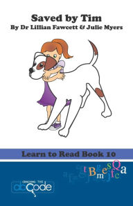 Title: Saved by Tim: Learn to Read Book 10, Author: Julie Myers