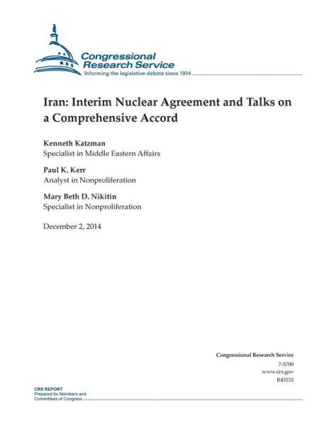 Iran: Interim Nuclear Agreement and Talks on a Comprehensive Accord