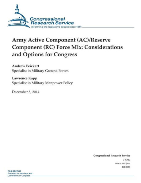 Army Active Component (AC)/Reserve Component (RC) Force Mix: Considerations and Options for Congress