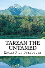 Title: Tarzan the Untamed: (Edgar Rice Burroughs Classics Collection), Author: Edgar Rice Burroughs