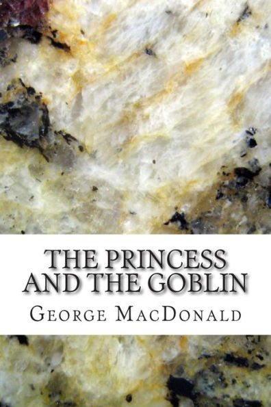 The Princess and the Goblin: (George MacDonald Classics Collection)
