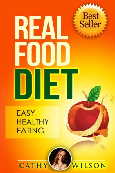 Real Food Diet: Easy Healthy Eating