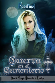 Title: Guerra en el Cementerio, Author: Kassfinol