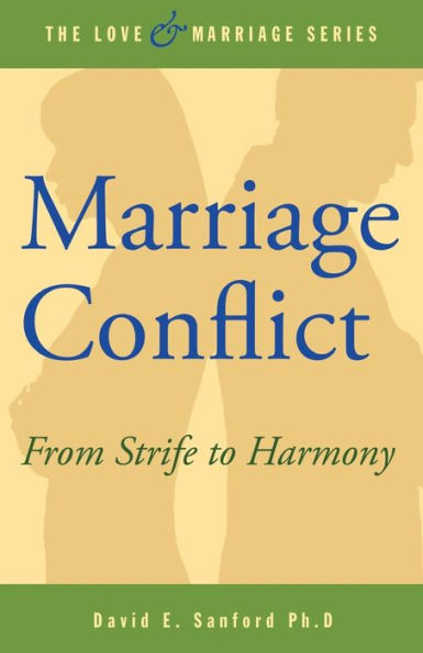 Marriage Conflict: From Strife to Harmony