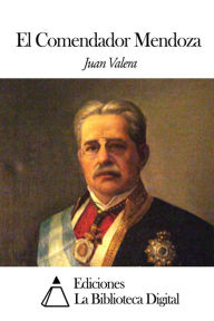 Title: El Comendador Mendoza, Author: Juan Valera