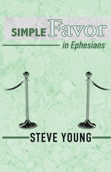 SIMPLE Favor in Ephesians: A Self-Guided Journey through the Book of Ephesians