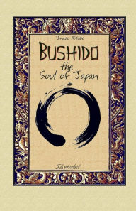 Title: Bushido the Soul of Japan: Illustrated, Author: Blago Kirov