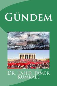 Title: Gundem, Author: Dr Tahir Tamer Kumkale