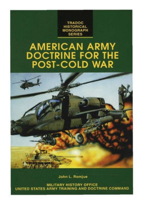 American Army Doctrine for the Post Cold War by United States Army ...