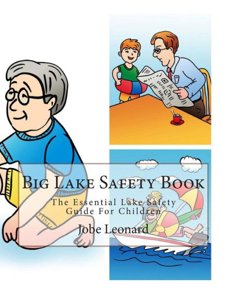 Big Lake Safety Book: The Essential Lake Safety Guide For Children