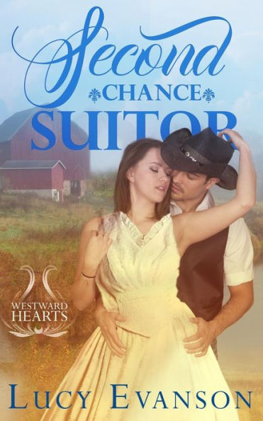 Second Chance Suitor: A Western Mail Order Bride Historical Romance