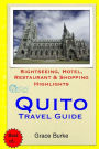 Quito Travel Guide: Sightseeing, Hotel, Restaurant & Shopping Highlights
