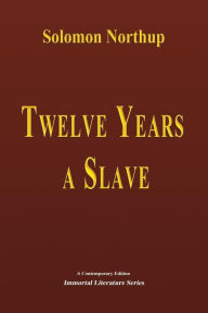 Title: Twelve Years a Slave, Author: Solomon Northup