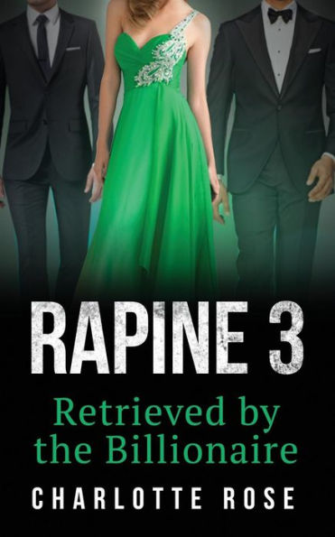 Rapine 3: Retrieved by the Billionaire