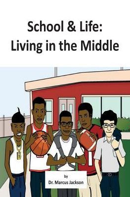 School and Life: Living in the Middle