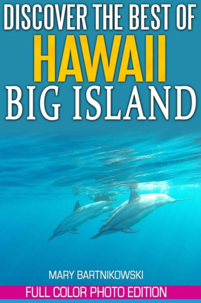 Discover the Best of Big Island, Hawaii