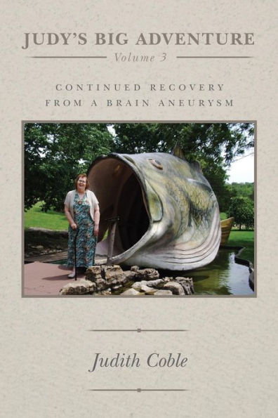 Judy's Big Adventure: continued recovery from a brain aneurysm