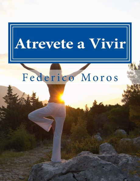 Atrevete a Vivir: Libro de Autoayuda