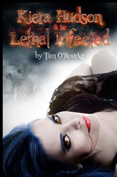 Kiera Hudson & The Lethal Infected