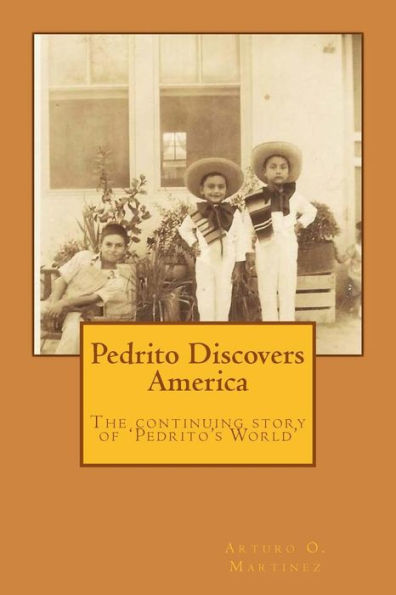 Pedrito Discovers America: The Continuing Journey of Pedrito's World