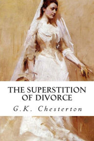 Title: The Superstition of Divorce, Author: G. K. Chesterton