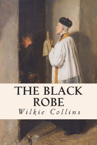Title: The Black Robe, Author: Wilkie Collins