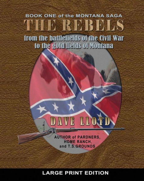 The Rebels - Large Print: Lloyd's Montana Saga Book 1