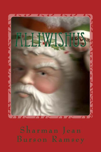 Alliwishus: The story of the Elf in Santa Service and the WWII Nurse