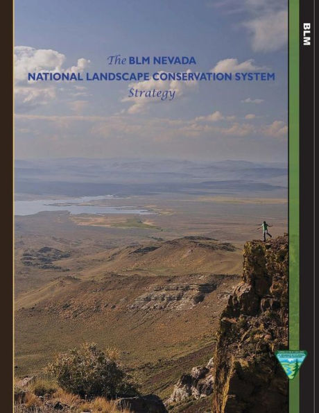 The BLM Nevada National Landscape Conservation System Strategy