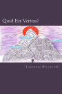 Quid Est Veritas?: Poems and Postulates