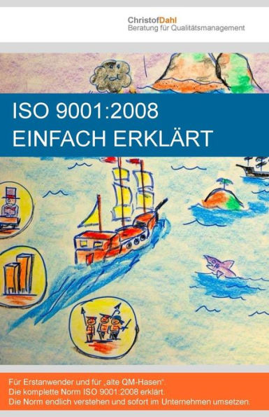 ISO 9001: 2008 einfach erklï¿½rt