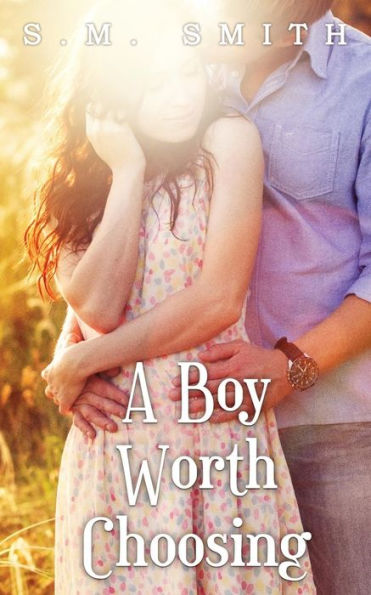 A Boy Worth Choosing