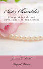 Sister Chronicles: Essential Jewels and Devotions for our Sisters