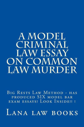 Example Of An Essay Paper A Model Criminal Law Essay On Common Law Murder Big Rests Law Method Has High School Essays Samples also Argumentative Essay High School A Model Criminal Law Essay On Common Law Murder Big Rests Law Health And Social Care Essays