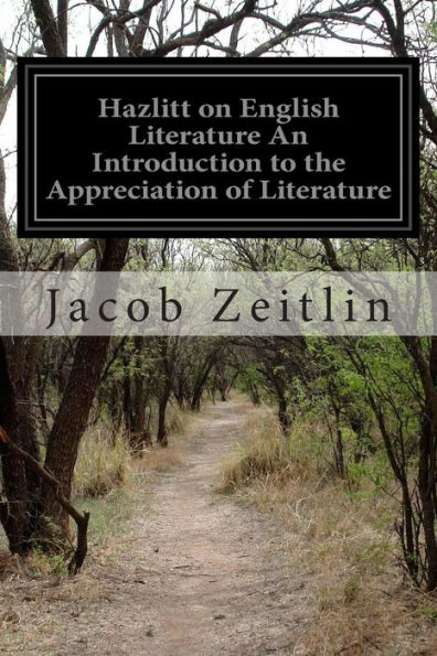 Hazlitt on English Literature An Introduction to the Appreciation of Literature