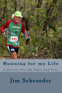 Running for my Life: A Journey through Space and Time