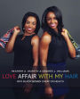 Love Affair With My Hair: Why Black Women Cheat On Health