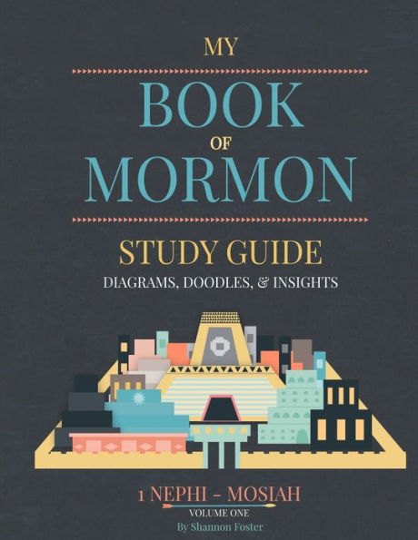 Book of Mormon Study guide: Diagrams, Doodles, & Insights