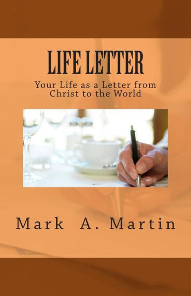 Life Letter: Your Life as a Letter from Christ to the World