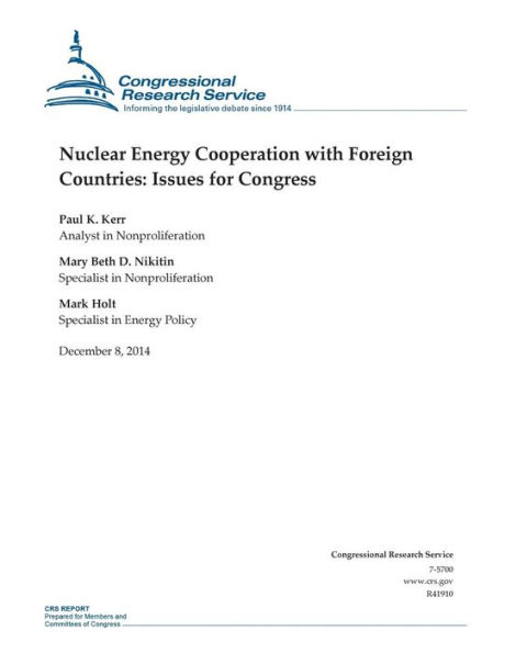 Nuclear Energy Cooperation with Foreign Countries: Issues for Congress