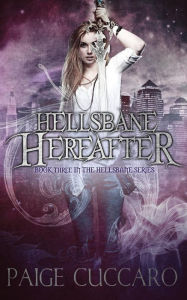 Title: Hellsbane Hereafter, Author: Paige Cuccaro