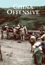 The U.S. Army Campaigns of World War II: China Offensive