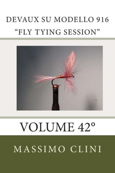 Devaux su modello 916 Fly tying Session: Volume 42°